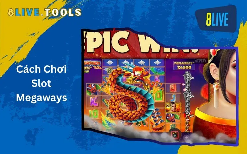 Cách Chơi Slot Megaways